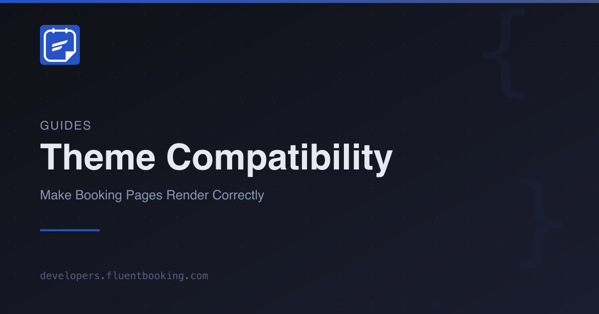 Theme Compatibility | FluentBooking Developer Docs