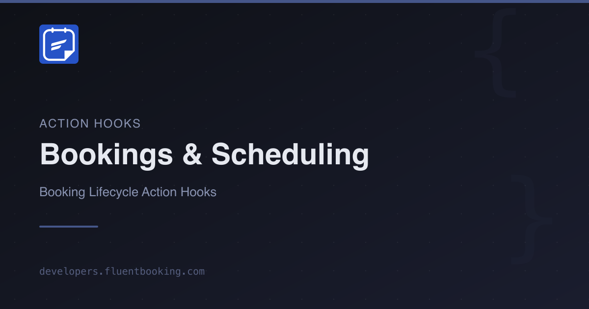 Bookings & Scheduling Actions | FluentBooking Developer Docs